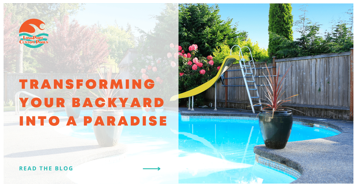 Transforming Your Backyard into a Paradise